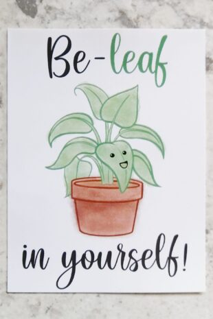 Be-leaf in Yourself!